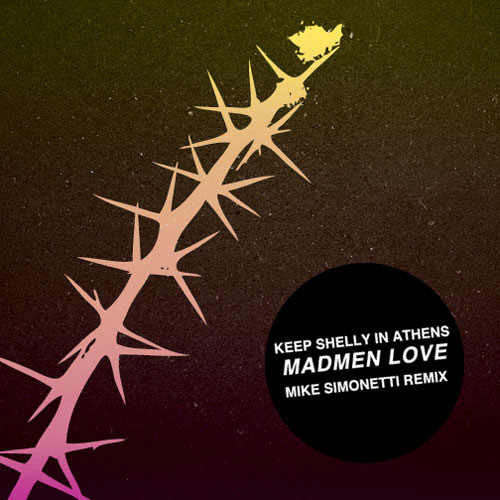 Keep Shelly In Athens shares Mike Simonetti remix of “Madmen Love”