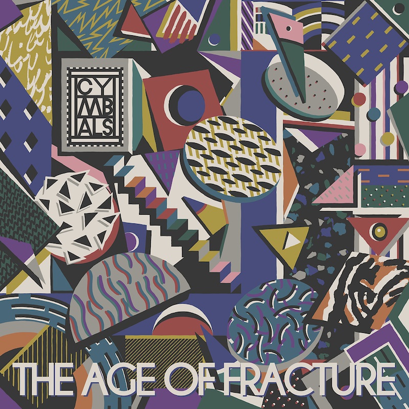 CYMBALS announce new album The Age of Fracture on Tough Love Records