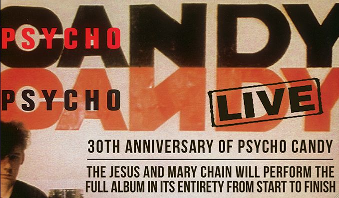 THE JESUS AND MARY CHAIN EXTENDS PSYCHOCANDY TOUR