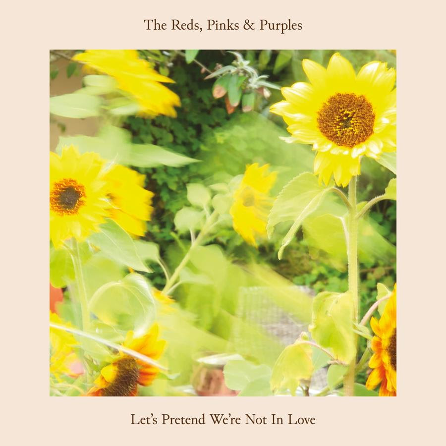 The Reds, Pinks & Purples shares new single/video “Let’s Pretend We’re Not In Love” from upcoming LP on Slumberland